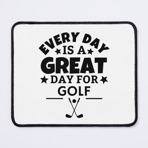 Item preview, Every day is a great day for golf designed and sold by TheGreenGoat.