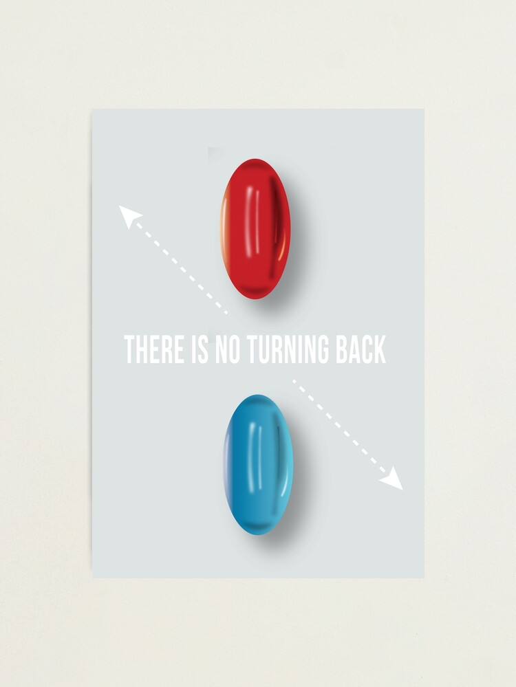 Alternate view of Red Pill, Blue Pill Photographic Print