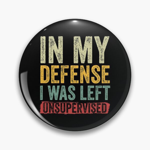 Item preview, In My Defense, I Was Left Unsupervised Funny Vintage designed and sold by DesignoresLTD.