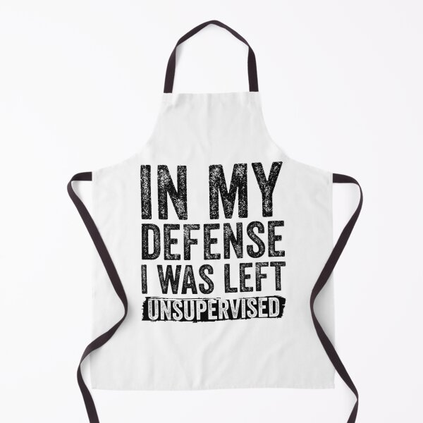 Item preview, Funny In My Defense, I Was Left Unsupervised designed and sold by DesignoresLTD.