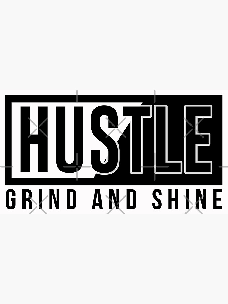 Hustle & Shine