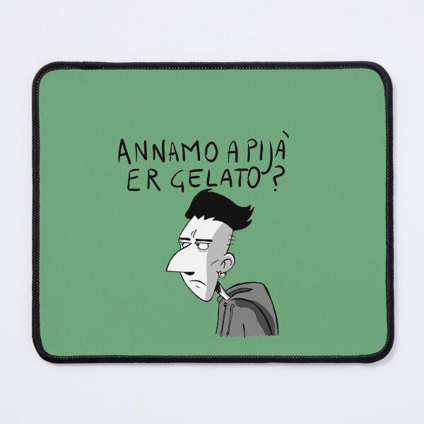 Annamo a pijà er gelato? (Secco, Zerocalcare) Mouse Pad
