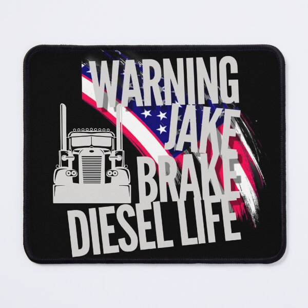 Item preview, Warning Jake Brake Diesel Life American Trucker Big Rig Truck USA Trucking Truck Driver designed and sold by CarantinedChaos.