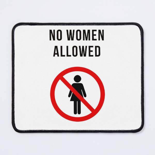 Item preview, NO WOMEN ALLOWED designed and sold by FunTextArt.