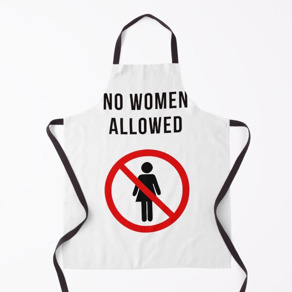 Item preview, NO WOMEN ALLOWED designed and sold by FunTextArt.