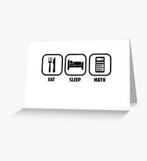 EAT, SLEEP, MATH Greeting Card