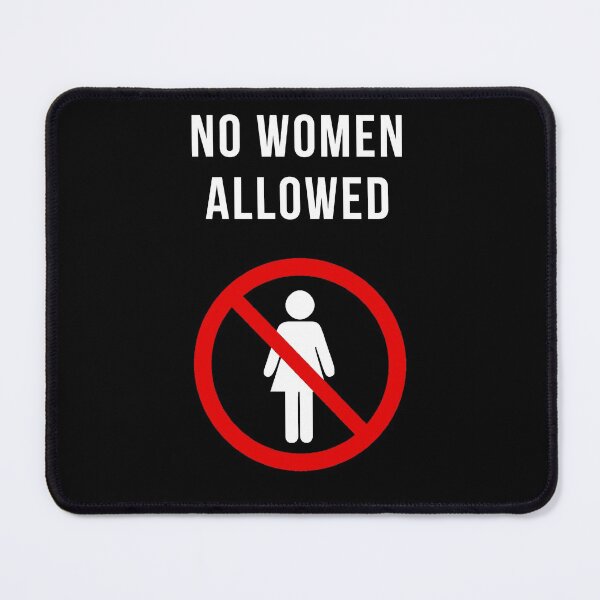 Item preview, NO WOMEN ALLOWED designed and sold by FunTextArt.