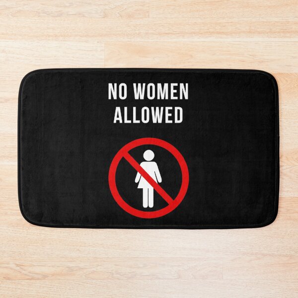 Item preview, NO WOMEN ALLOWED designed and sold by FunTextArt.
