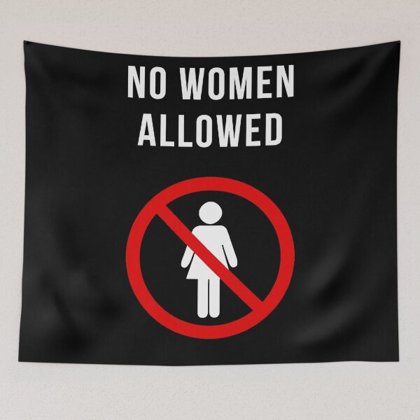 Item preview, NO WOMEN ALLOWED designed and sold by FunTextArt.