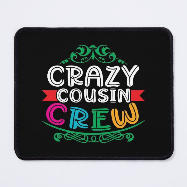 Item preview, Crazy Cousin Crew , Matching Cousin , Cousin , Family Birthday , Cousin Crew Tee, Cousin Gift, Team Cousin 																 designed and sold by plussorn.