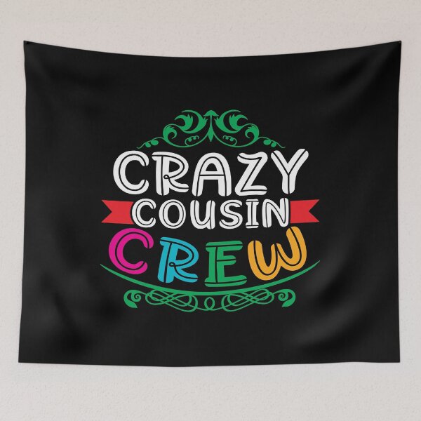 Item preview, Crazy Cousin Crew , Matching Cousin , Cousin , Family Birthday , Cousin Crew Tee, Cousin Gift, Team Cousin 																 designed and sold by plussorn.