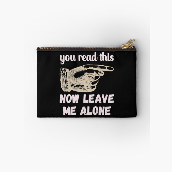 Item preview, You Read This - Now Leave Me Alone - Funny Design designed and sold by DerekJSmith.