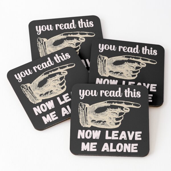 Item preview, You Read This - Now Leave Me Alone - Funny Design designed and sold by DerekJSmith.