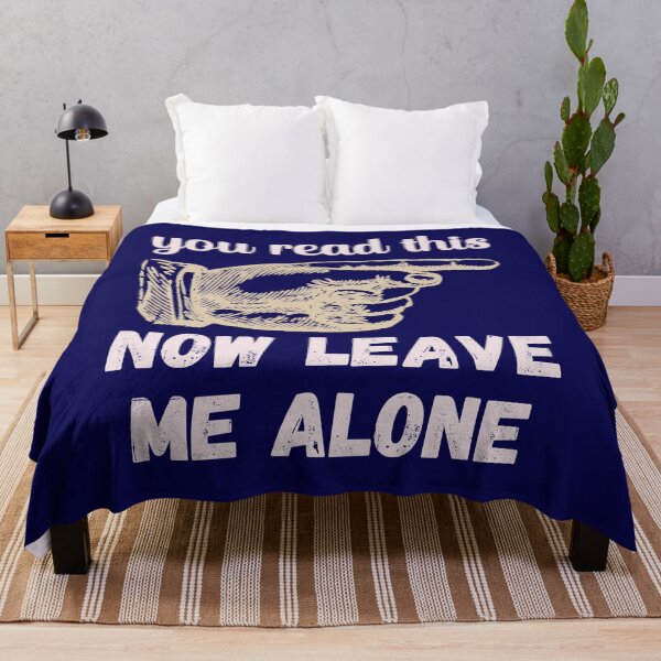 Item preview, You Read This - Now Leave Me Alone - Funny Design designed and sold by DerekJSmith.