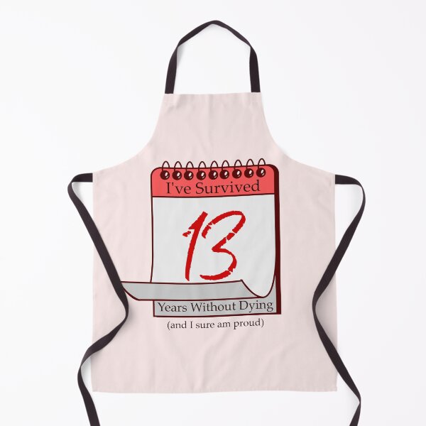 Item preview, I've Survived 13 Years designed and sold by RinozaRose.