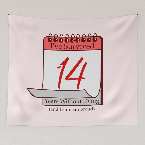 Item preview, I've Survived 14 Years designed and sold by RinozaRose.