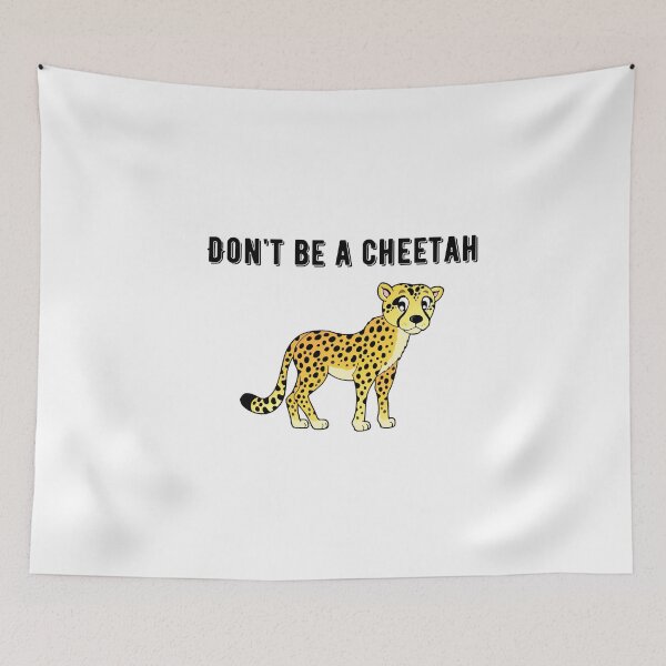 Item preview, Funny Cheetah Don't Cheat designed and sold by Laurelbdesigns.