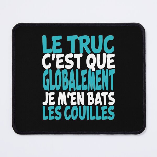 Item preview, le truc c'est que globalement je m'en bats les couilles designed and sold by AllboutTeesigns.