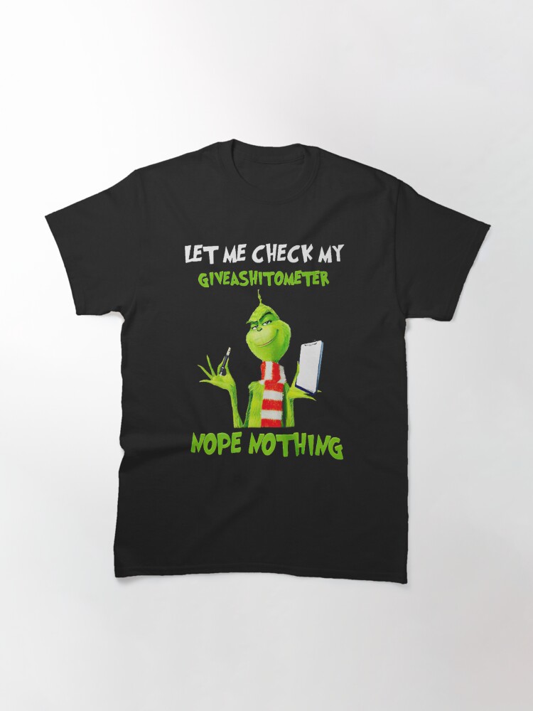 Discover Christmas Let Me Check My Giveashitometer Nope Nothing Classic T-Shirt