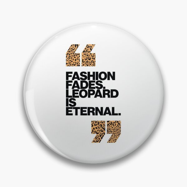 Item preview, Haute Leopard Fashion Fades Leopard Is Eternal Glam Quote designed and sold by HauteLeopard.
