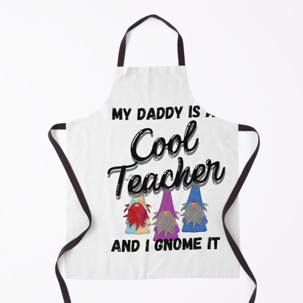 Item preview, My Daddy is a Cool Teacher and I Gnome It - Cool Teacher Gnomes - by Boo-da-chay designed and sold by Boo-da-chay.
