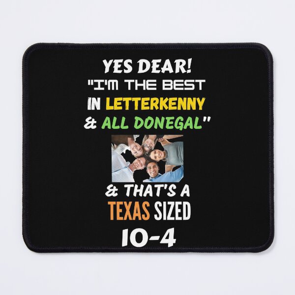 Item preview, Texas Sized 10-4  Dear I'm The Best In Donegal designed and sold by OliDesigns.