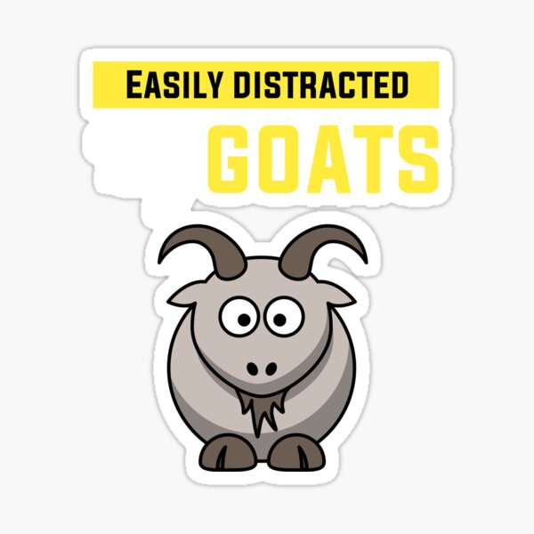 Item preview, Easily Distracted By Goats , Funny Goats designed and sold by BIHI14.