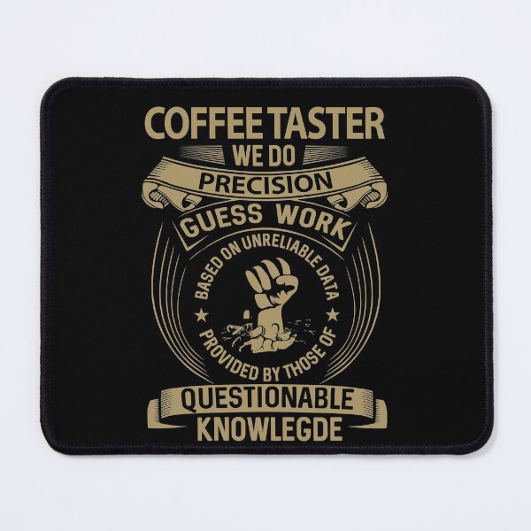 Item preview, Coffee Taster T Shirt - We Do Precision Job Gift Item Tee designed and sold by paneczkopat.