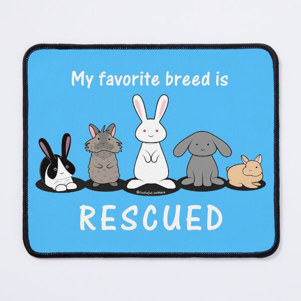 Item preview, My favorite breed is rescued - bunnies  designed and sold by Cutieful Critters.