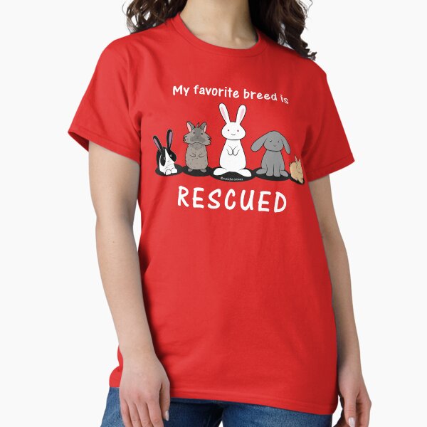 Item preview, My favorite breed is rescued - bunnies  designed and sold by Cutieful Critters.