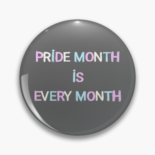 Item preview, Pride month is every month / trans (gray) designed and sold by MentaLee.