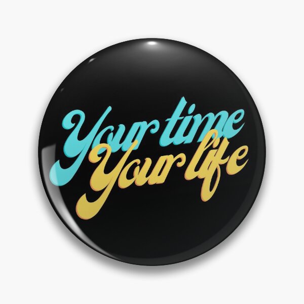 Item preview, Your time Your life Blue & Yellow in Black designed and sold by LoloTrends.