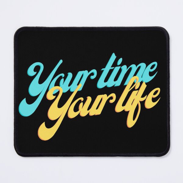 Item preview, Your time Your life Blue & Yellow in Black designed and sold by LoloTrends.