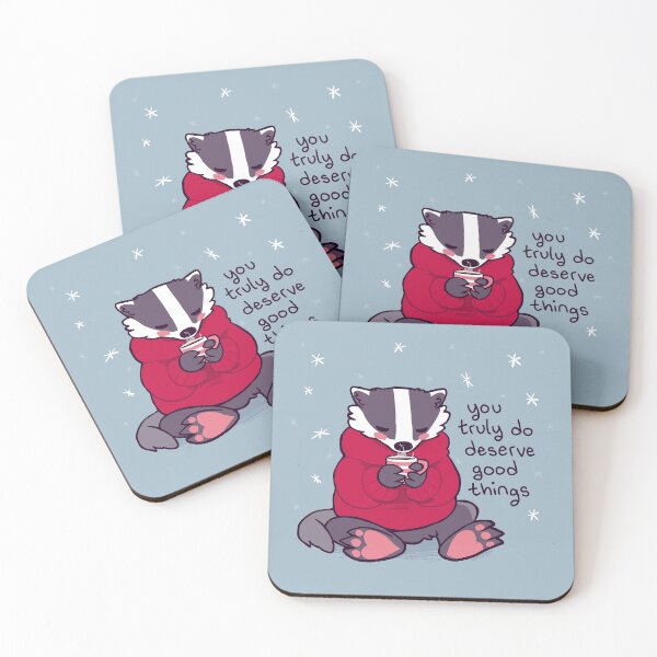 Item preview, "You Truly Do Deserve Good Things" Badger With Tea designed and sold by thelatestkate.