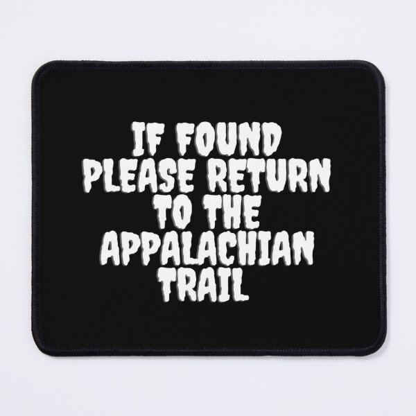 Item preview, If found please return to the Appalachian trail - funny horror designed and sold by LukjanovArt.