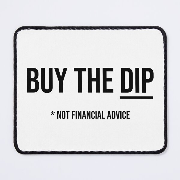 Item preview, Buy the dip (not financial advice) designed and sold by MerlinTea.