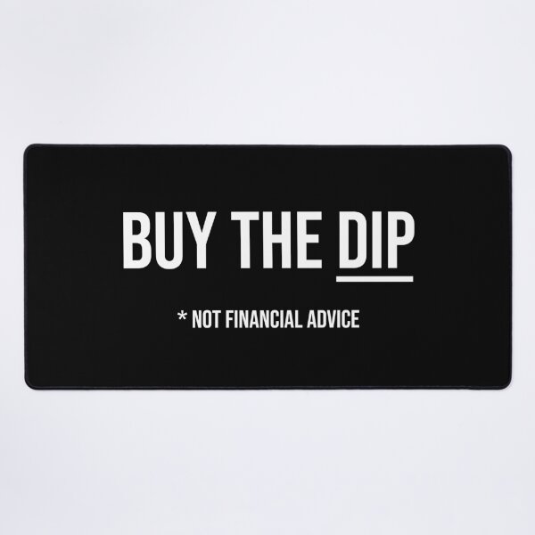 Item preview, Buy the dip (not financial advice) designed and sold by MerlinTea.