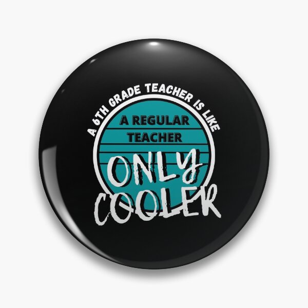 Item preview, A 6th Grade Teacher is like a Regular Teacher Only Cooler - by Boo-da-chay designed and sold by Boo-da-chay.