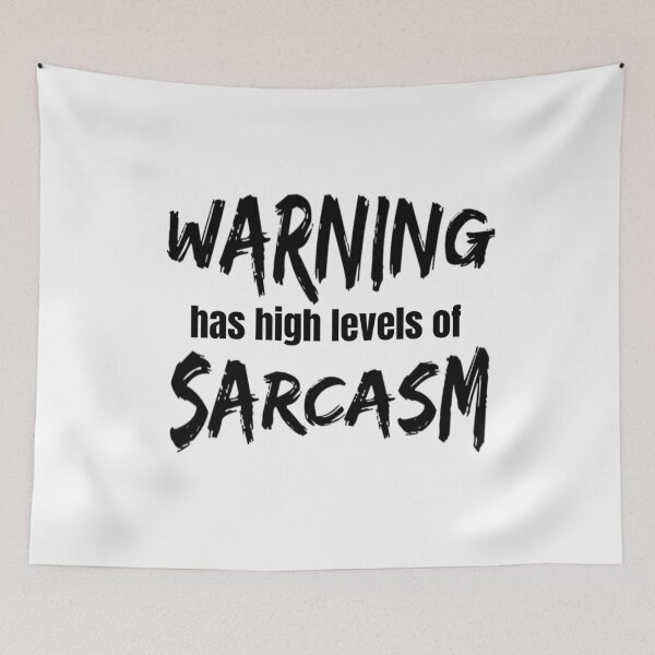 Item preview, Warning Has High Levels of Sarcasm Funny Sarcastic Comment Loading Mood designed and sold by CarantinedChaos.