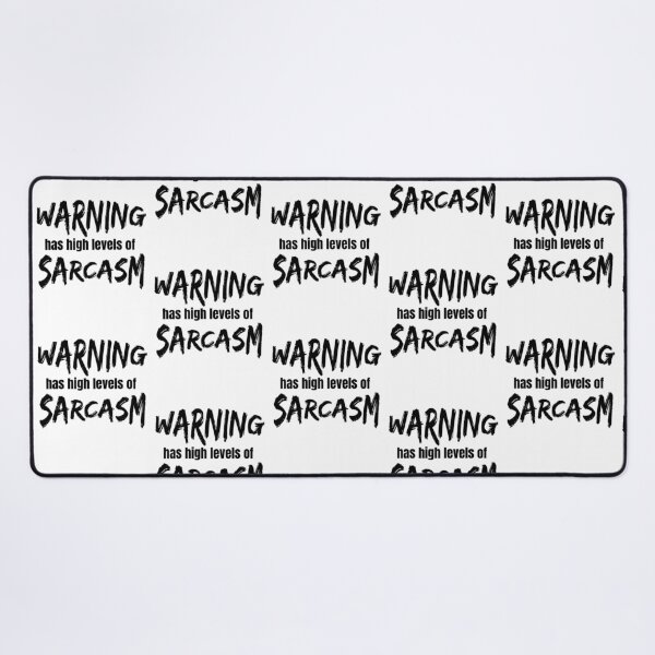 Item preview, Warning Has High Levels of Sarcasm Funny Sarcastic Comment Loading Mood designed and sold by CarantinedChaos.