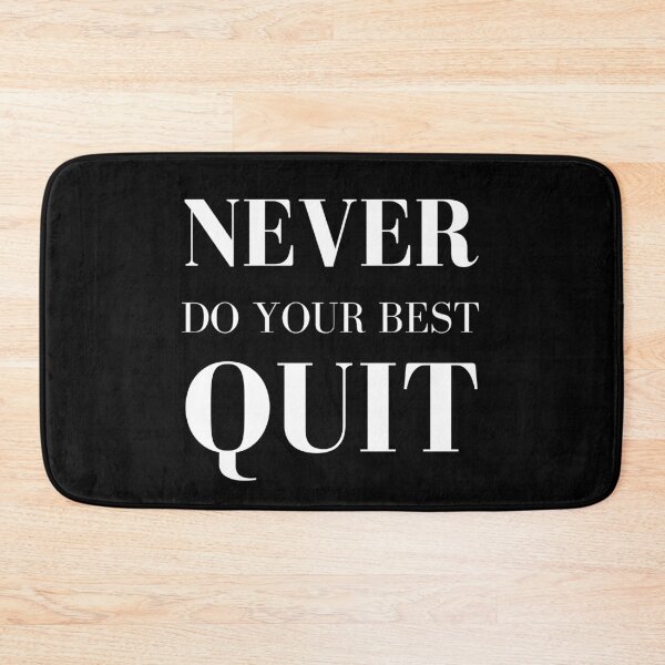 Item preview, Never do your best quit, Simple and Funny Design designed and sold by Abstract-Shop-0.
