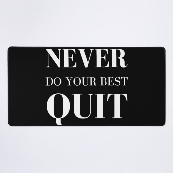 Item preview, Never do your best quit, Simple and Funny Design designed and sold by Abstract-Shop-0.