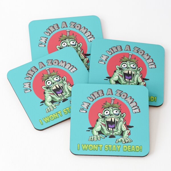 Item preview, I'm like a zombie. I won't stay dead! designed and sold by SerhiiArt.