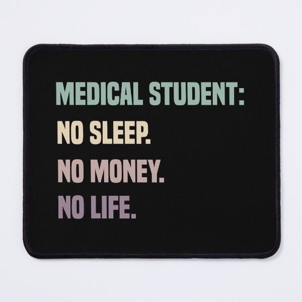 Item preview, Medical Student No Sleep No Money No Life designed and sold by medbdj.