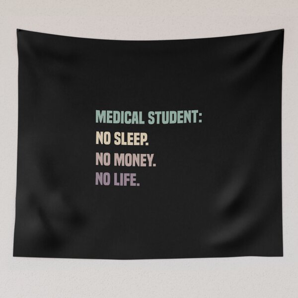 Item preview, Medical Student No Sleep No Money No Life designed and sold by medbdj.