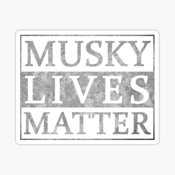 Musky Lives Matter Muskie Funny Fishing Novelty Sticker