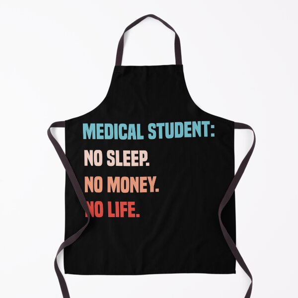 Item preview, Medical Student No Sleep No Money No Life designed and sold by medbdj.