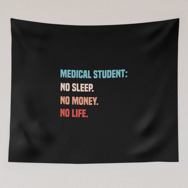 Item preview, Medical Student No Sleep No Money No Life designed and sold by medbdj.