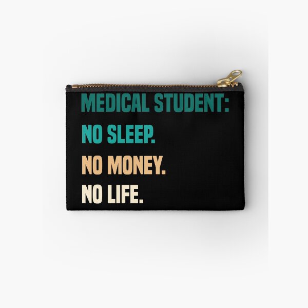 Item preview, Medical Student No Sleep No Money No Life designed and sold by medbdj.