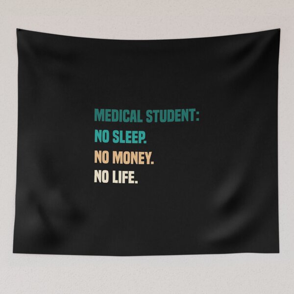 Item preview, Medical Student No Sleep No Money No Life designed and sold by medbdj.